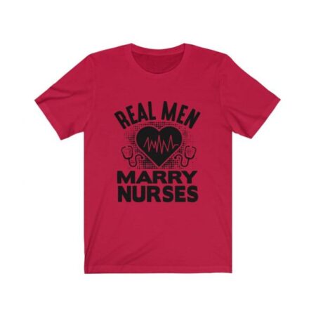 Real Men Marry Nurse Red T Shirt Unisex