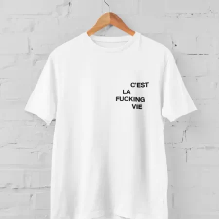 C'est la vie White T Shirt Unisex