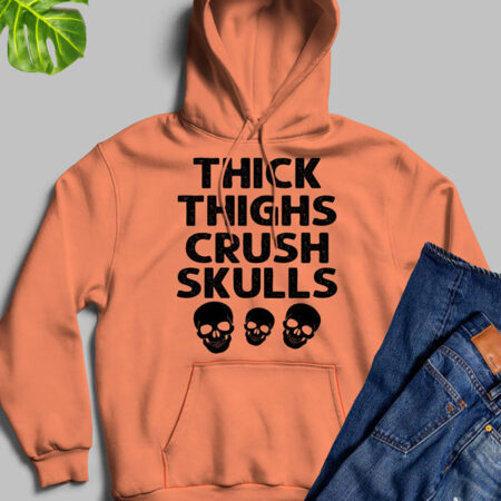 Thick Thighs Crush Skulls Orange Hoodie Unisex