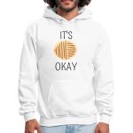 Its Okay White Hoodie for Men and Women 2