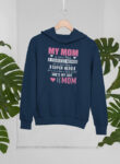 My Mom Hoodie Navy Blue Hoodie Unisex