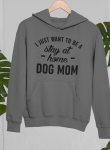 Stay At Home Dog Mom Dark Grey Hoodie