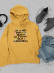 I'm A Very Positive Person Yellow Hoodie Unisex