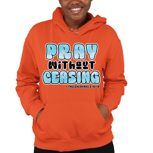 Womens Long Sleeve Pray Without Ceasing Orange Hoodie