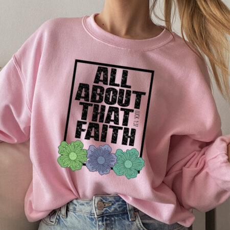 All About That Faith Pink Sweatshirt for Women