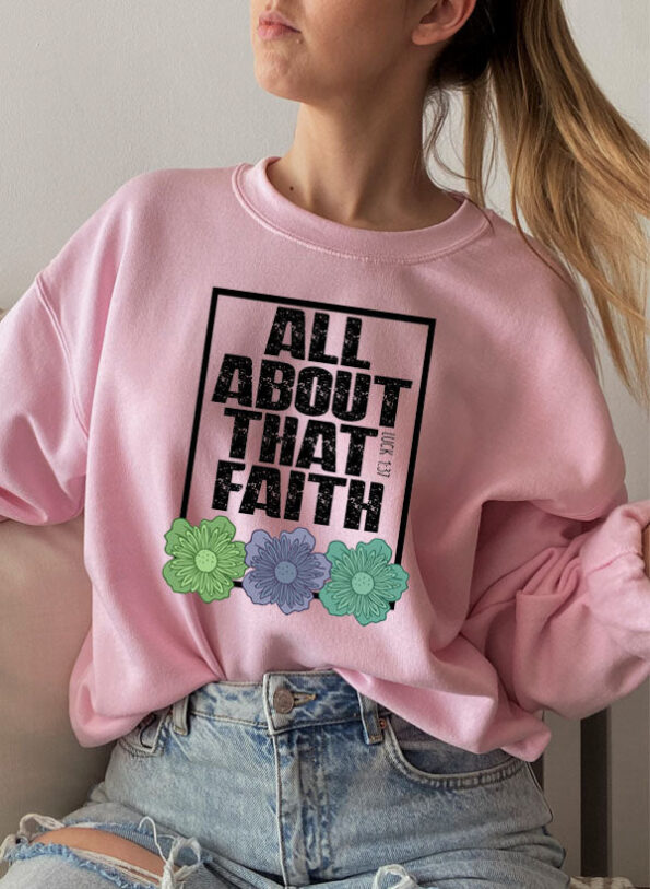 All About That Faith Pink Sweatshirt for Women