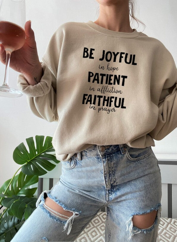 Be Joyful In Hope Patient Beige Sweatshirt for Women