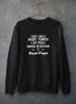 I Don't Have A Short Temper Black Sweatshirt