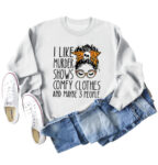 I LIKE MURDER SHOWS women’s White Sweatshirt