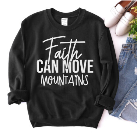 Faith Can Move Mountains Unisex Black Sweatshirt
